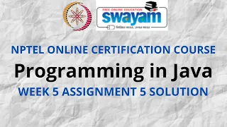 Programming in Java NPTEL Week 5 Assignment 5 Solution July 2021