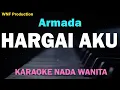 Armada - Hargai Aku (Karaoke Wanita) Female Key
