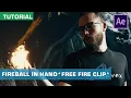 VFX Tutorial Creating Fireball In Hand Effects Free Fire Clip Plate More