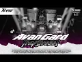 Download Lagu AVANGARD NRATAK. FULL TRAP BREBET! /VHANPROJECT.AMUNISI CEKCEK..