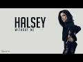 Download Lagu Halsey - Without Me (lyrics).