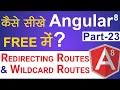 Redirecting Routes Wildcard Routes in Angular 8 Angular 8 Tutorial in Hindi Part - 23