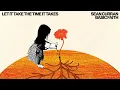 Sean Curran - Let It Take The Time It Takes (Official Audio)