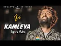 Download Lagu Arijit Singh: Ve kamleya (Lyrics) | Shreya Ghoshal