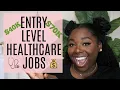 Entry Level Healthcare Jobs SALARY REQUIREMENTS Pre-Med Pre-PA Pre-Nursing