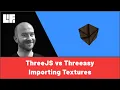 ThreeJS vs Threeasy - Importing Textures