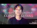 Download Lagu Near ft. Dian Sorowea - Karna Su Sayang (Meer Nash Cover)