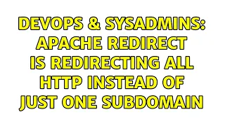 DevOps SysAdmins Apache Redirect is redirecting all HTTP instead of just one subdomain