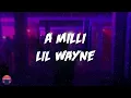 Lagu Lil Wayne - A Milli (Lyrics Video)