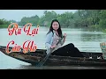 Download Lagu Ru Lại Câu Hò  - LK Dân Ca Miền Tây 2024, Nhạc Trữ Tình Quê Hương - Dân Ca Miền Tây