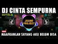 Download Lagu DJ MAAFKANLAH SAYANG AKU BELUM BISA | CINTA SEMPURNA REPVBLIK REMIX FULL BASS VIRAL TIKTOK 2023