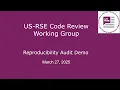 US-RSE Code Review WG Demo Reproducibility Audit