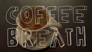 Download Coffee Breath: Full Pilot Episode MP3