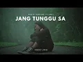 Download Lagu Lyric Lagu - JANG TUNGGU SA - MarioYamlean Ft, Ian'F ( Video Lyric )