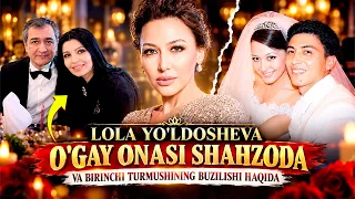 Lola Yo'ldosheva o'gay onasi Shahzoda va birinchi turmushining buzilishi haqida