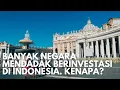 Download Lagu Banyak Negara Asing Serbu Indonesia Untuk berinvestasi, Kira-kira kenapa?