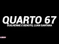 Guilherme e Benuto, Luan Santana - Quarto 67 (Letra)
