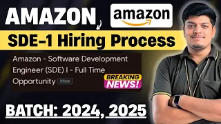 Amazon SDE-1 Hiring Process 2025 Amazon Hiring 2025 2024 BATCH Amazon SDE-1 Interview Experience