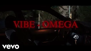 Vibe - OMEGA (Official Music Video)