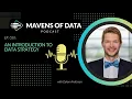 An Introduction to Data Strategy w Dylan Anderson Mavens of Data