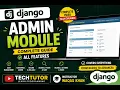 Python Django Admin Module Complete Guide All Features Explained in Django Python Admin Tutorial