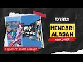 Download Lagu Mencari Alasan - Exists Versi Pop Rock / Pop Punk  (Cover By Ihdar Am)