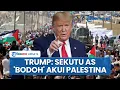 Download Lagu Trump Sebut Sekutu AS Bodoh karena Akui Negara Palestina di PBB, Kecam Negara-negara Barat