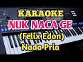 Download Lagu NUK NACA GE(Karaoke) Felix Edon_Nada Pria