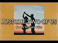 Just the Two of Us - cover by Lucy Ellis (lyrics)