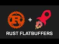 How to Go Even Faster with Rust and Flatbuffers
