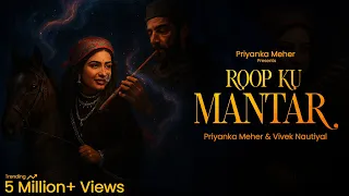 roop ku mantar official visualizer priyanka meher vivek nautiyal