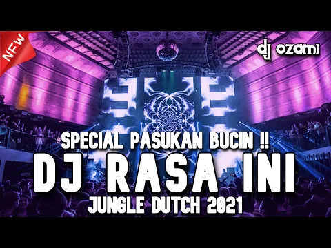Download MP3 SPECIAL PASUKAN BUCIN !! DJ RASA INI X CINTA TAK MUNGKIN BERHENTI NEW JUNGLE DUTCH 2021 FULL BASS