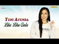 Download Lagu Yuni Ayunda - Lika Liku Cinta (Official Music Video)