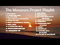 Download Lagu The Macarons Project Playlist