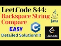 LeetCode 844 Backspace String Compare EASY C JAVA Detailed Solution