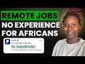 NO EXPERIENCE Remote Jobs for Africans 3 Beginner-Friendly Opportunities USD Pay