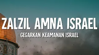 zalzil amna israel gegarkan keamanan israel lirik 