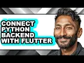 How to Connect Python Backend with Flutter full Guide