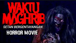 waktu maghrib setan bergentayangan film horor terbaru horor terbaru 2023 indonesia full movie