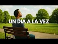 Un día a la vez. - Música de adoración.