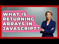What Is Returning Arrays In JavaScript - JavaScript Toolkit