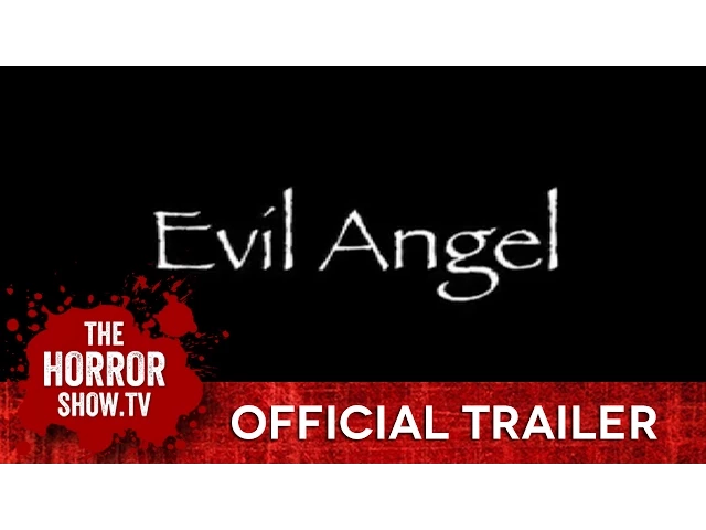 EVIL ANGEL (TheHorrorShow.TV Trailer)