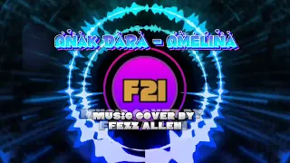 Download ANAK DARA - AMELINA ( Music Cover by Fezz Allen ) MP3