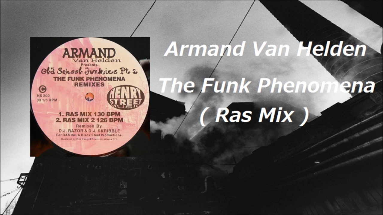 Armand Van Helden - The Funk Phenomena ( Ras Mix )