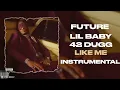 Future - Like Me Ft. Lil Baby & 42 Dugg (Instrumental)