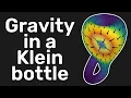 Portals can simulate a Klein bottle so I calculated gravity on it