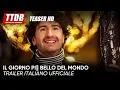 Video di Il giorno più bello del mondo | Trailer Italiano Ufficiale