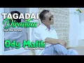 Download Lagu Ody Malik  TAGADAI DIRANTAU  Cipt. Mel Sofyan