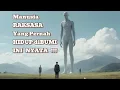 Download Lagu Manusia Raksasa Yang Hidup Dibumi!