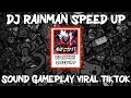 DJ RAINMAN SOUND GAMEPLAY SPEED UP GACOR 😈